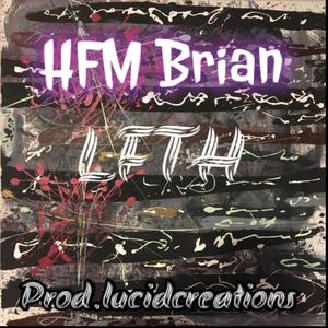 LFTH (Natural Disaster) (feat. HFM Brian) (Explicit)