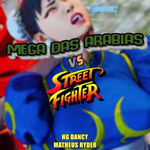 MEGA DAS ARABIAS VS STREET FIGHTER (feat. Matheus Ryder) [Explicit]