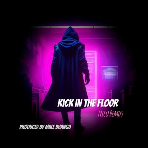 Kick in the Floor