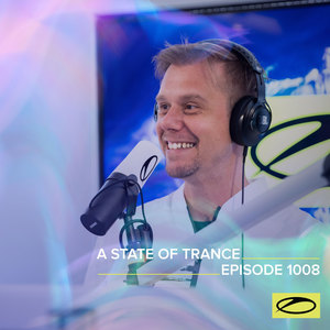 ASOT 1008 - A State Of Trance Episode 1008