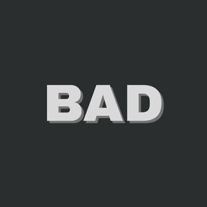 Bad (Explicit)