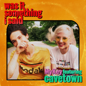 Was It Something I Said (feat. Cavetown) (Explicit)
