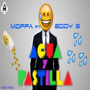 Agua y Pastilla (feat. Eddy S) [Explicit]