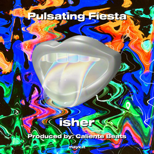 Pulsating Fiesta (Explicit)