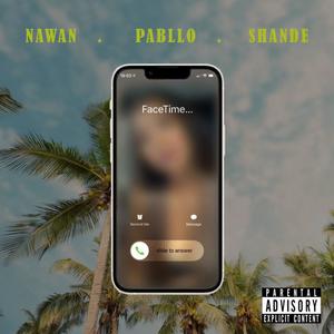 FACETIME (feat. PBLO & SHANDE) (Radio Edit)