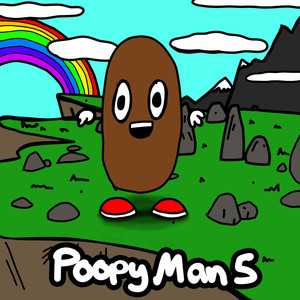 Poopy Man 5