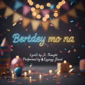 Jc Thought - Bertday mo na