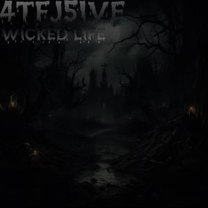 WICKED LIFE (Explicit)