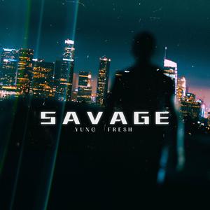 Savage (Explicit)