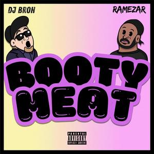 BOOTY MEAT (feat. RAMEZAR) [Explicit]