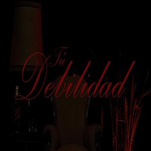 Tu Debilidad