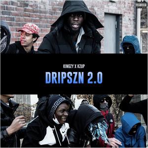 Dripszn 2.0 (feat. KZUP) [Explicit]