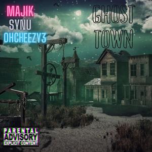 Ghost Town (feat. Synu & Ohcheezy3) (Explicit)