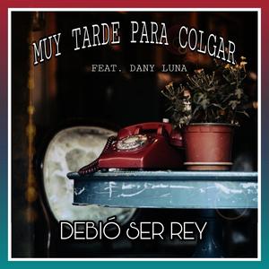 Muy Tarde Para Colgar (feat. Dany Luna)