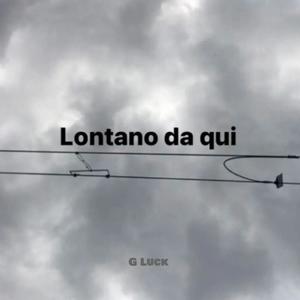 LONTANO DA QUI