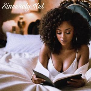 Sincerely Kel "Lover" (Explicit)