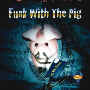 Funk With The Pig