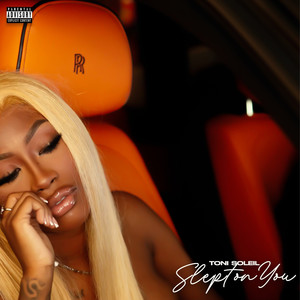 Slept On You (Explicit)