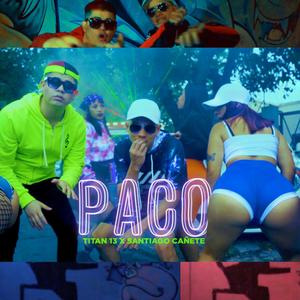 Paco RKT(feat. Santiago cañete)