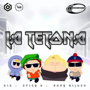 La Tetona (feat. Spicy D, Baby Milosz & DIX)