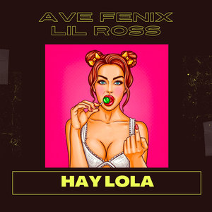 Hay Lola (Explicit)