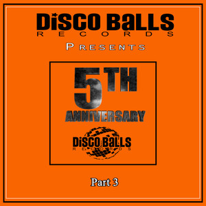 Best Of 5 Years Of Disco Balls Records, Pt. 3