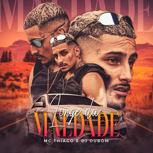 Longe da Maldade (Explicit)