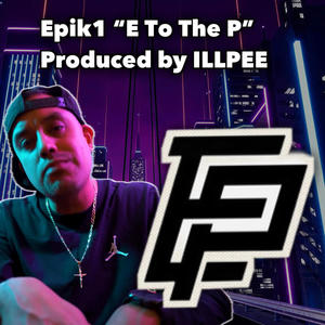 E To The P Prod by ILLPEE (Explicit)