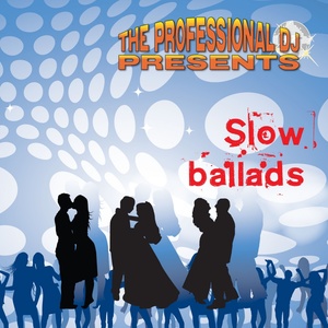 Slow Ballads (Dance Floor Fillers)