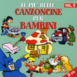 Le Piu' Belle Canzoncine Per Bambini - Volume 5