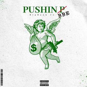 Pushin P (Freestyle) [Explicit]