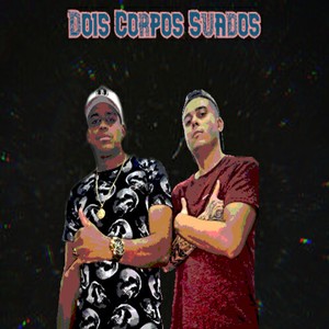 Dois Corpos Suados (Explicit)