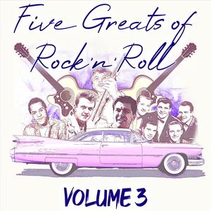 Five Greats of Rock 'n' Roll, Vol. 3