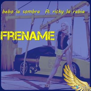 Frename (feat. Ricky la rabia)