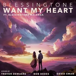 Want my Heart (feat. Blessingtone) (Orchestral Cover)