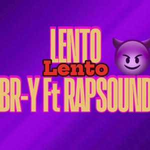 LENTO (feat. RAPSOUND & BR-Y)