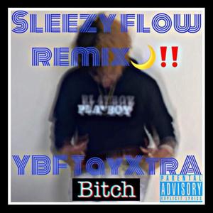 YBF Tayxtra - Sleezy flow (YBF TayXtrA) (Explicit)