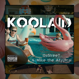 Koolaid (feat. a-Mike the Atypical)