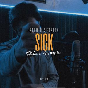 Sick (Explicit)