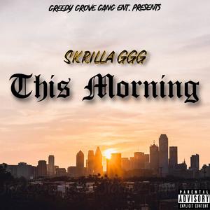 This Morning (Explicit)
