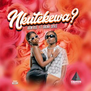 Nkutekewa (feat. Shena Skies)