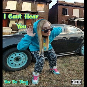 I Cant Hear You!!!!! (Freestyle) (Explicit)