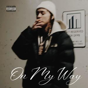 On My Way (Explicit)