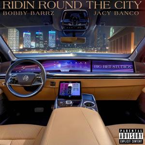 Ridin Round The City (Explicit)