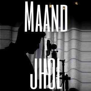 Maand x Jhol