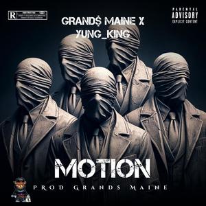 Motion (feat. Grand$ Maine & PaperRouteNation) (Explicit)