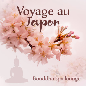 Voyage au Japon - Bouddha spa lounge, Musique pour une détente complète, Équilibre & Harmonie