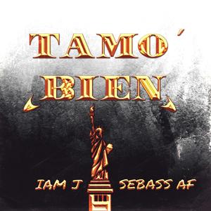 TAMO´ BIEN (feat. SebasS AF)