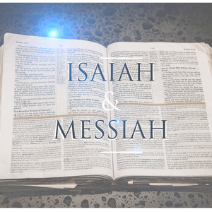 Isaiah & Messiah