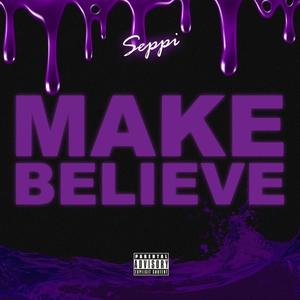 Make Believe (Explicit)
